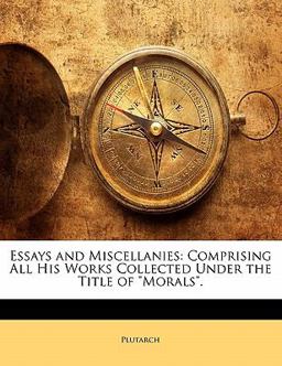 Essays and Miscellanies