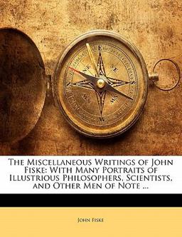 The Miscellaneous Writings of John Fiske