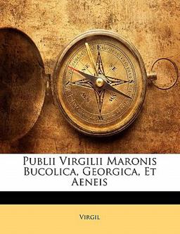 Publii Virgilii Maronis Bucolica, Georgica, et Aeneis