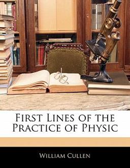 First Lines of the Practice of Physic