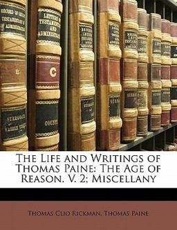The Life and Writings of Thomas Paine