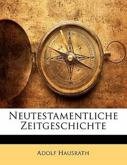 Neutestamentliche Zeitgeschichte, Volume 1