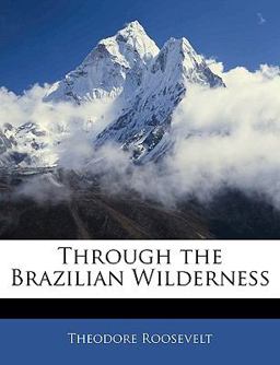 Through the Brazilian Wilderness