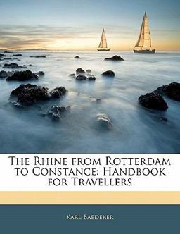 The Rhine from Rotterdam to Constance