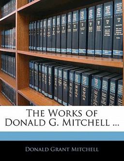 The Works of Donald G Mitchell