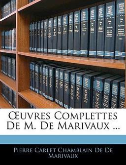 Uvres Complettes de M de Marivaux Uvres Complettes de M de Marivaux