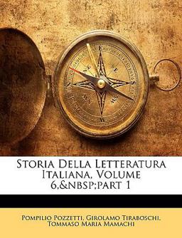 Storia Della Letteratura Italiana, Volume 6, Nbsp;Part