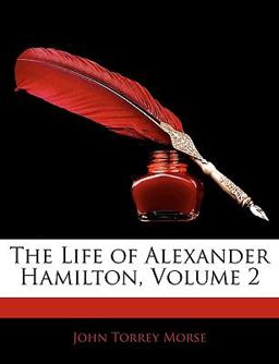 The Life of Alexander Hamilton
