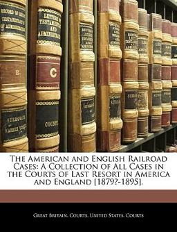 The American and English Railroad Cases