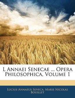 L Annaei Senecae Opera Philosophica