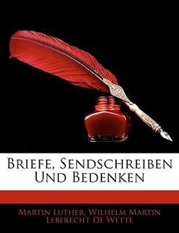 Briefe, Sendschreiben und Bedenken