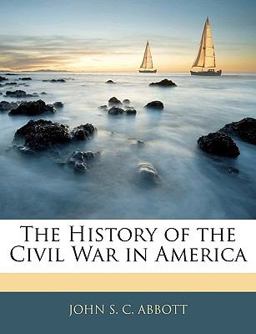 The History of the Civil War in Americ