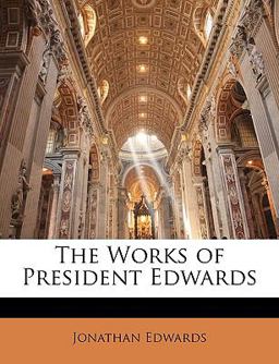The Works of President Edwards