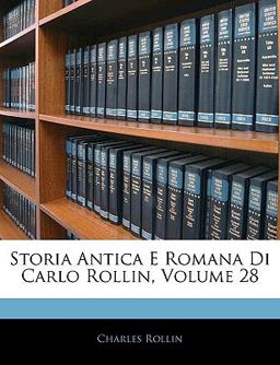 Storia Antica E Romana Di Carlo Rollin