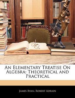 An Elementary Treatise on Algebr