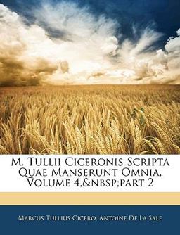 M Tullii Ciceronis Scripta Quae Manserunt Omnia