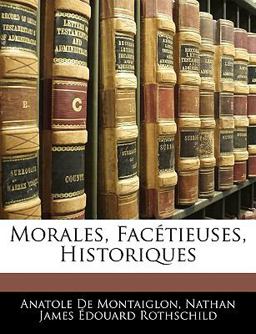 Morales, Facétieuses, Historiques