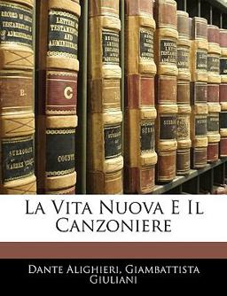 La Vita Nuova E il Canzoniere