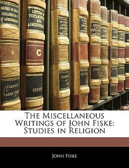 The Miscellaneous Writings of John Fiske