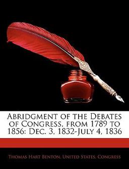 Abridgment of the Debates of Congress, from 1789 To 1856
