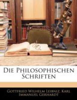 Die Philosophischen Schriften (German Edition) Die Philosophischen Schriften (German Edition)