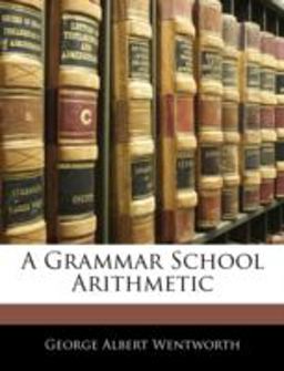 A Grammar School Arithmetic