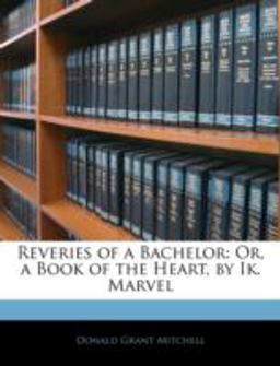 Reveries of a Bachelor