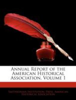 Annual Report of the American Historical Association