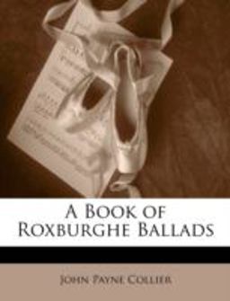 A Book of Roxburghe Ballads
