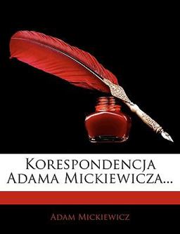 Korespondencja Adama Mickiewicza