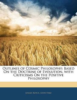 Outlines of Cosmic Philosophy
