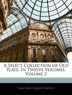 A Select Collection of Old Plays
