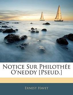 Notice Sur Philothée O'Neddy [Pseud ]