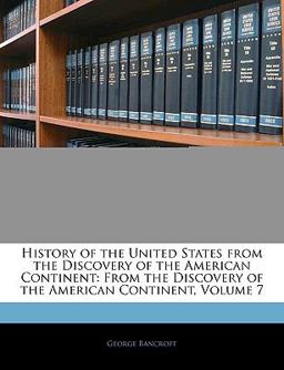 History of the United States from the Discovery of the American Continent History of the United States from the Discovery of the American Continent