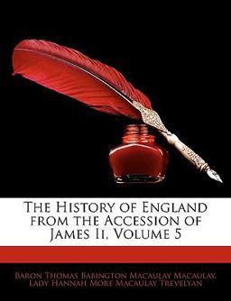 The History of England from the Accession of James II