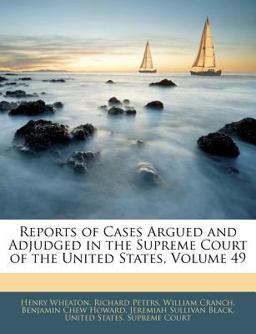 Reports of Cases Argued and Adjudged in the Supreme Court of the United States