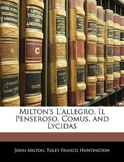 Milton's L'allegro, Il Penseroso, Comus, and Lycidas