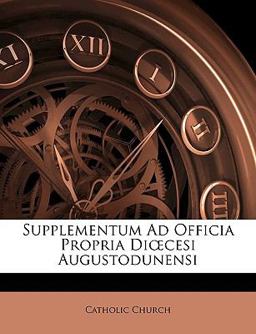 Supplementum Ad Officia Propria Dicesi Augustodunensi Supplementum Ad Officia Propria Dicesi Augustodunensi