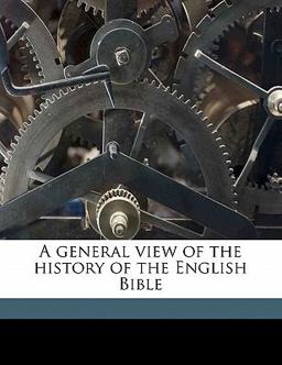 A General View of the History of the English Bible