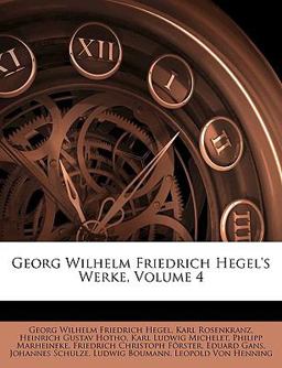 Georg Wilhelm Friedrich Hegel's Werke, Volume 16
