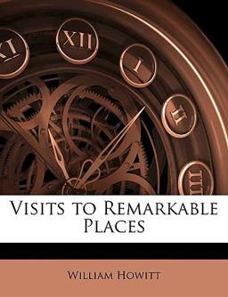 Visits to Remarkable Places