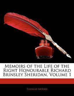 Memoirs of the Life of the Right Honourable Richard Brinsley Sheridan