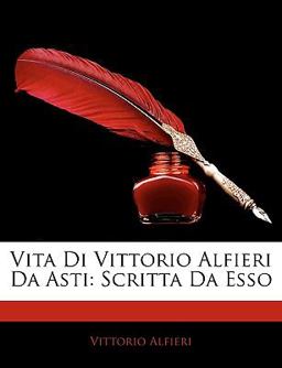 Vita Di Vittorio Alfieri Da Asti