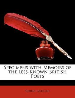 Specimens with Memoirs of the Less-Known British Poets