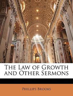 The Law of Growth and Other Sermons The Law of Growth and Other Sermons