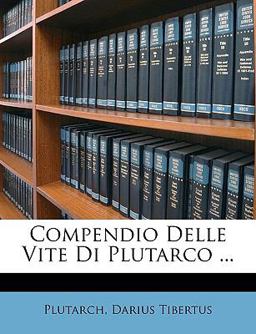 Compendio Delle Vite Di Plutarco