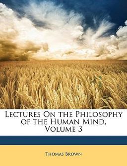 Lectures on the Philosophy of the Human Mind