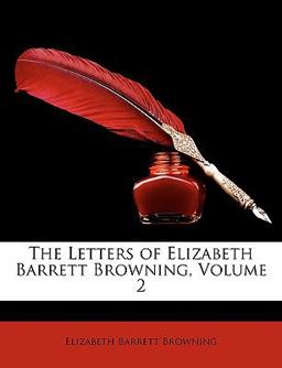 The Letters of Elizabeth Barrett Browning