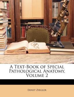 A Text-Book of Special Pathological Anatomy