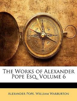 The Works of Alexander Pope Esq